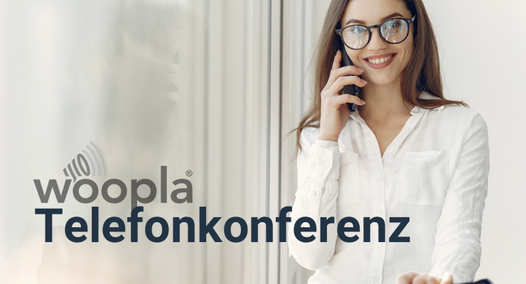 Telefonkonferenz von woopla - ohne Anmeldung mit internationalen Einwahlnummern.